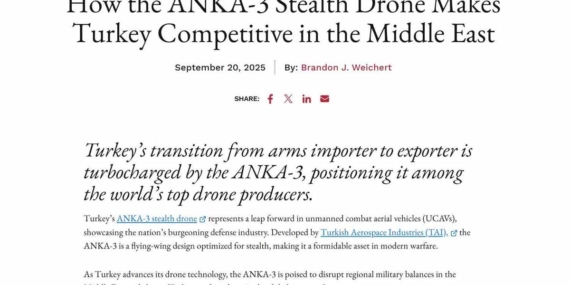 National Interest: Anka 3 bölgesel dengeleri değiştirebilir